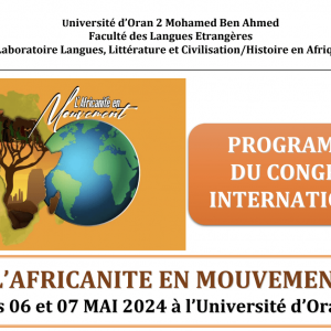 Congrès international intitulé “L’Africanité en mouvement” du 06 et 07 mai 2024